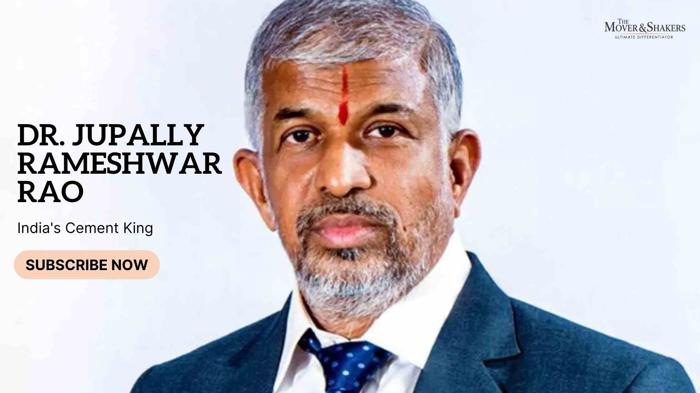 From Footsteps to Fortune: The Inspiring Rise of Dr. Jupally Rameshwar Rao, India’s Cement King